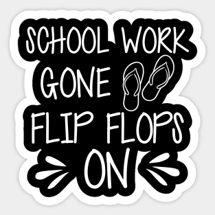 Vacation - School work gone flip flops on Sticker